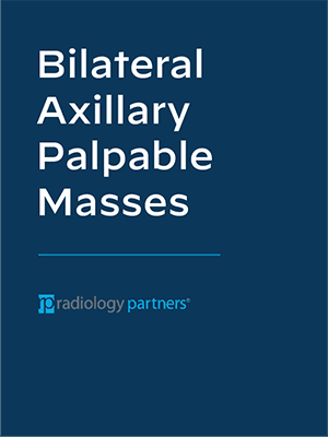 Dark blue cover with white text reading Bilateral Axillary Palpable Masses, referencing breast cancer, and the Radiology Partners logo at the bottom.