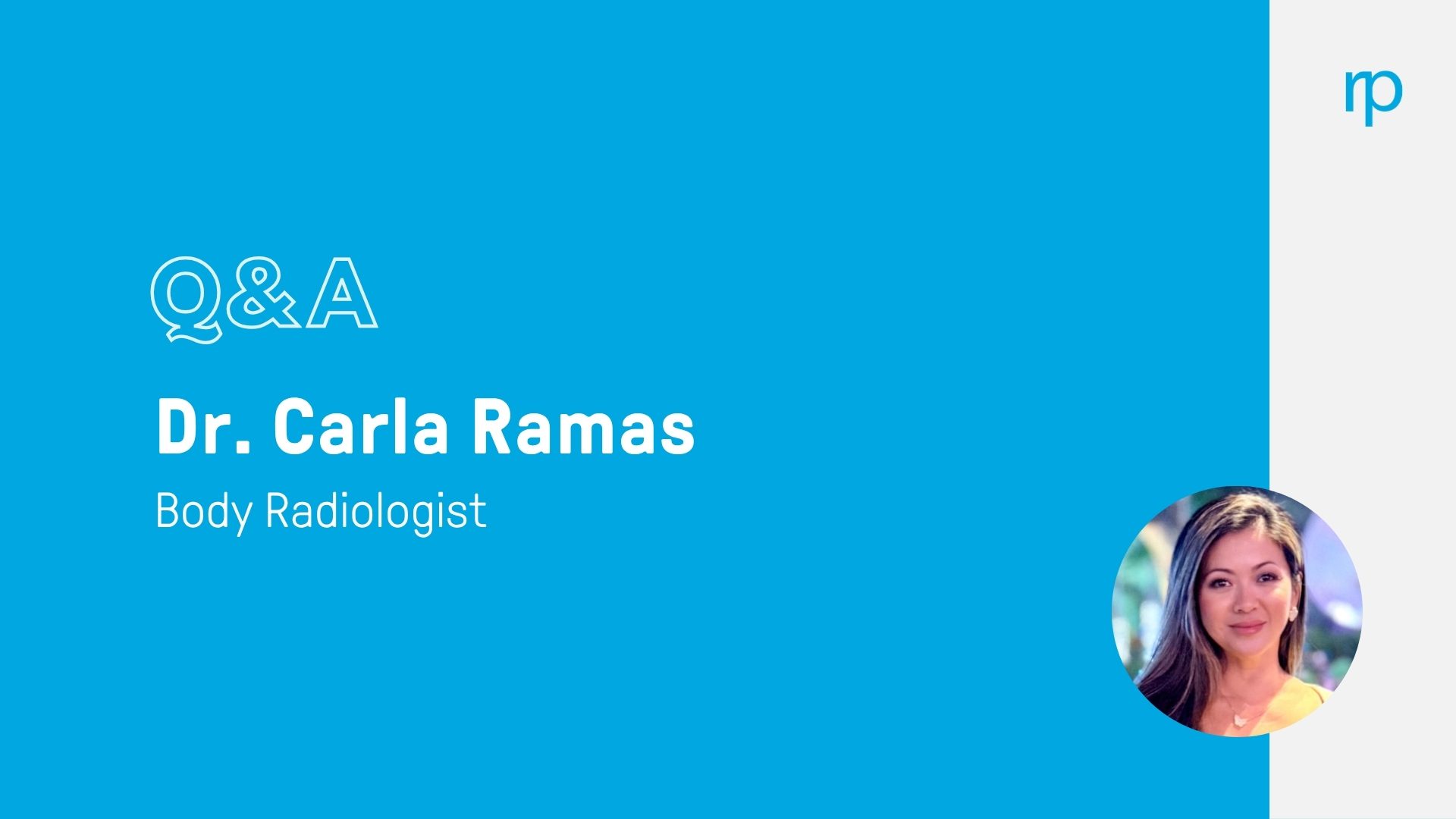 Blue background with Q&A Dr. Carla Ramas Body Radiologist in white text on the left, highlighting her expertise in remote radiology practice. A small circular photo of a woman is on the bottom right, and an rp logo appears in the top right corner.