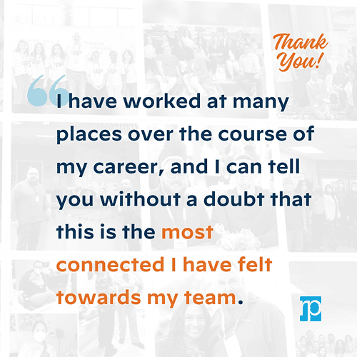 teammate appreciation quote I have worked at many places over the course of my career, and I can tell you without a doubt that this is the most connected I have felt towards my team.